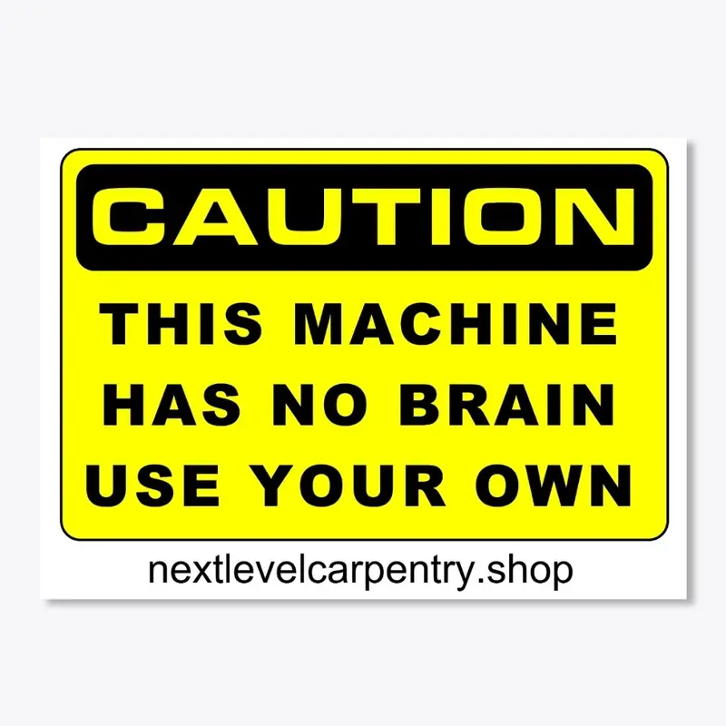 Machine Caution Sign